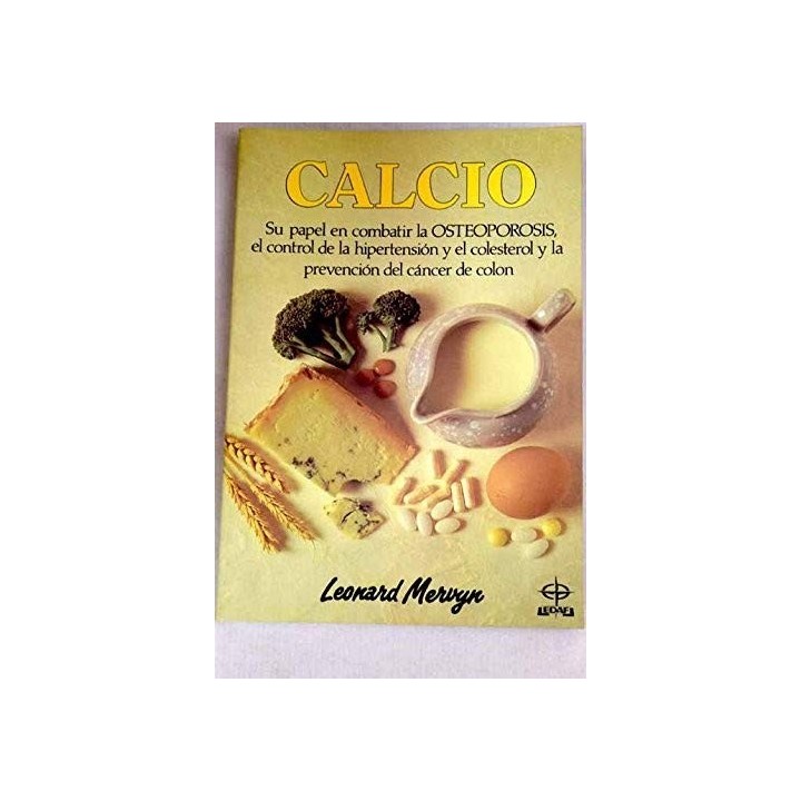 Calcio, Su papel en combatir la osteoporosis, el control de la hipertensión y el colesterol y la prevención del cáncer de colon,